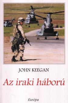 John KEEGAN - Az iraki háború [antikvár]