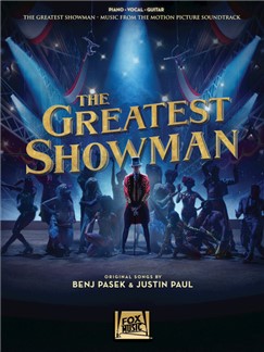 PASEK / PAUL - THE GREATEST SHOWMAN - MUSIC FROM THE MOTION PICTURE SOUNDTRACK. PIANO / VOCAL /GUITAR