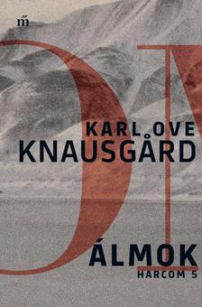 Karl Ove Knausgård - Álmok - Harcom 5.