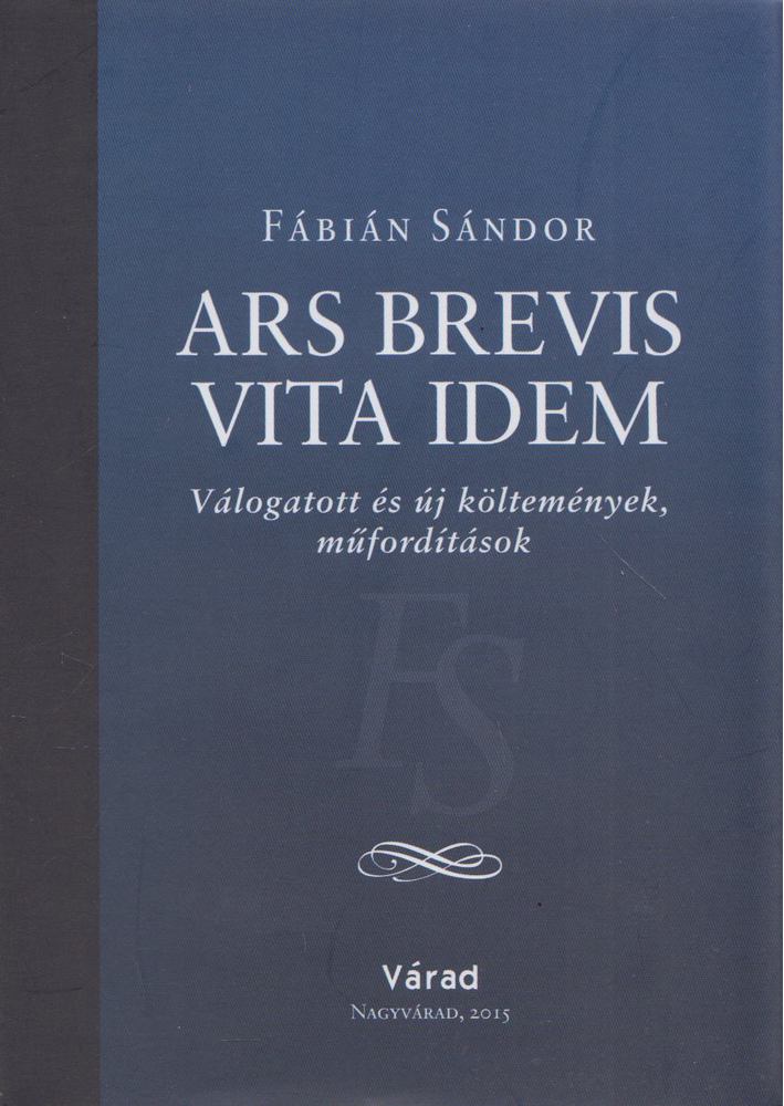 Fábián Sándor - Ars brevis vita idem [antikvár]