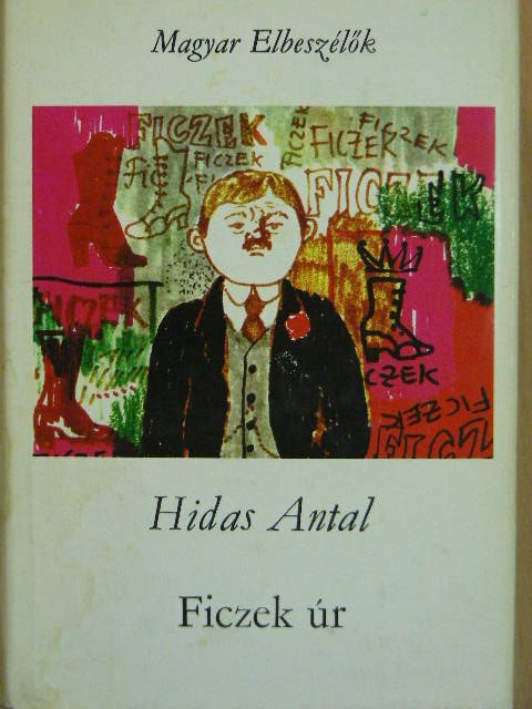Hidas Antal - Ficzek úr [antikvár]