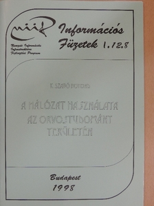 K. Szabó Botond - A hálózat használata az orvostudomány területén [antikvár]