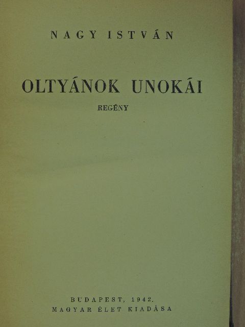 Nagy István - Oltyánok unokái [antikvár]