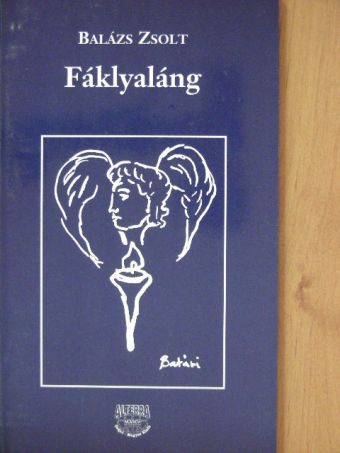 Balázs Zsolt - Fáklyaláng [antikvár]