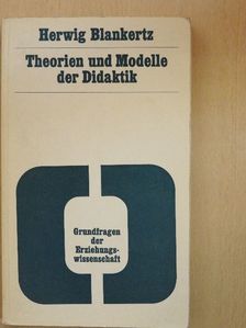 Herwig Blankertz - Theorien und Modelle der Didaktik [antikvár]