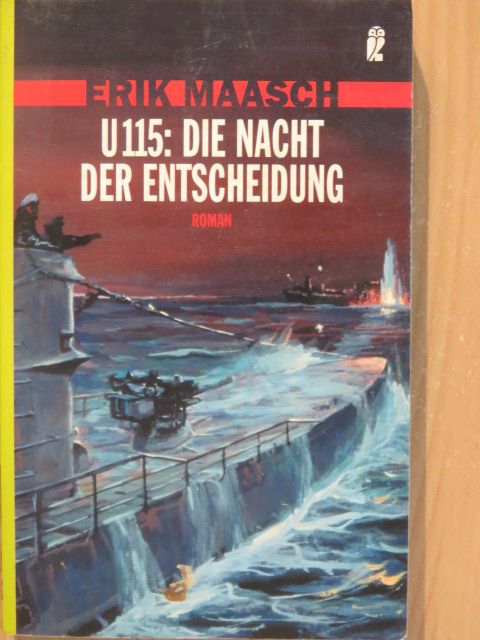 Erik Maasch - U 115: Die Nacht der Entscheidung [antikvár]