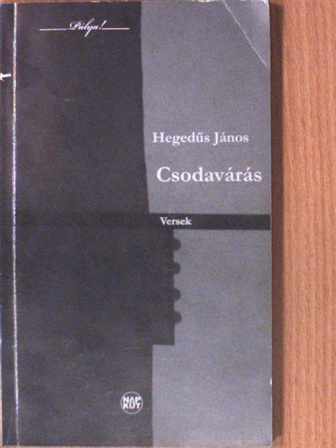 Hegedűs János - Csodavárás [antikvár]