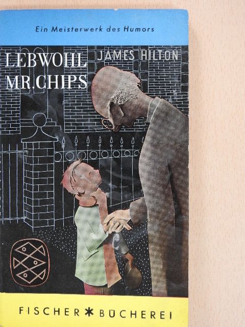 James Hilton - Leb wohl Mister Chips [antikvár]