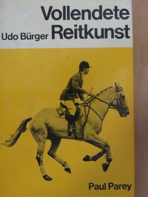 Udo Bürger - Vollendete Reitkunst [antikvár]