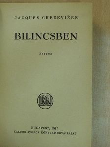 Jacques Cheneviére - Bilincsben [antikvár]