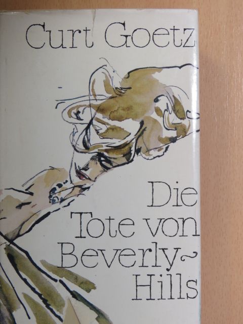 Curt Goetz - Die Tote von Beverly Hills [antikvár]