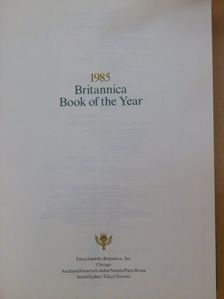Georgie Anne Geyer - Britannica Book of the Year 1985 [antikvár]