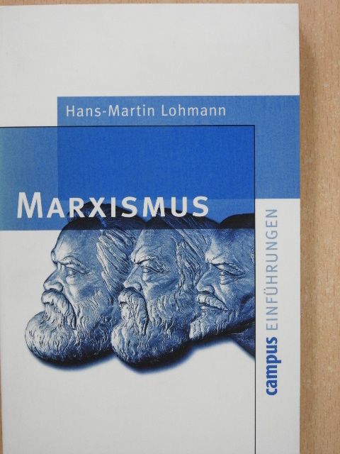 Hans-Martin Lohmann - Marxismus [antikvár]