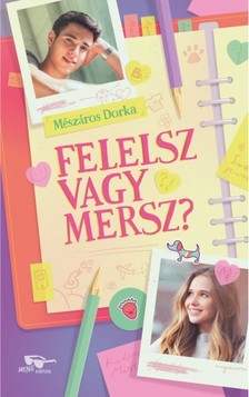 Mészáros Dorka - Felelsz vagy mersz? [eKönyv: epub, mobi]