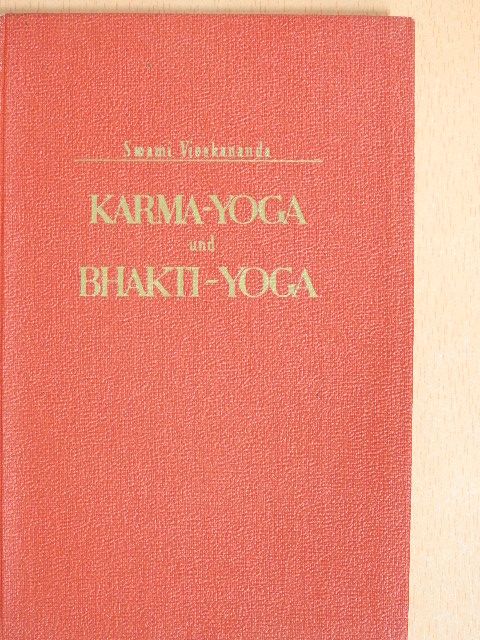 Swami Vivekananda - Karma-yoga und Bhakti-yoga [antikvár]