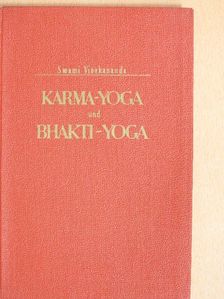 Swami Vivekananda - Karma-yoga und Bhakti-yoga [antikvár]