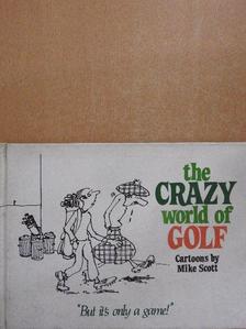Mike Scott - The Crazy World of Golf [antikvár]