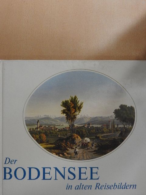 Der Bodensee in alten Reisebildern [antikvár]