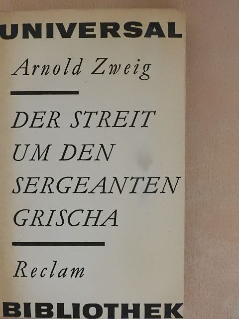 Arnold Zweig - Der Streit um den Sergeanten Grischa [antikvár]