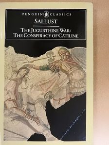 Sallust - The Jugurthine War/The Conspiracy of Catiline [antikvár]