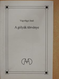 Vágvölgyi Jenő - A gólyák törvénye (dedikált példány) [antikvár]