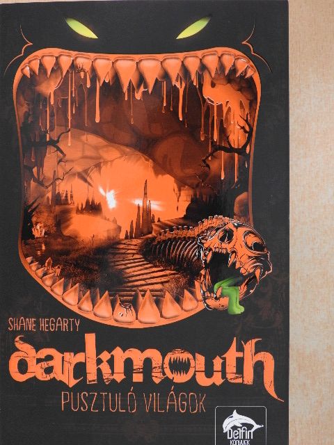 Shane Hegarty - Darkmouth 2. - Pusztuló világok [antikvár]