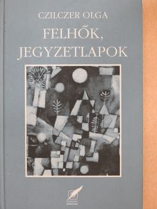 Czilczer Olga - Felhők, jegyzetlapok (dedikált példány) [antikvár]