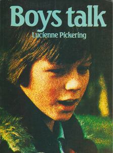 Lucienne Pickering - Boys talk [antikvár]