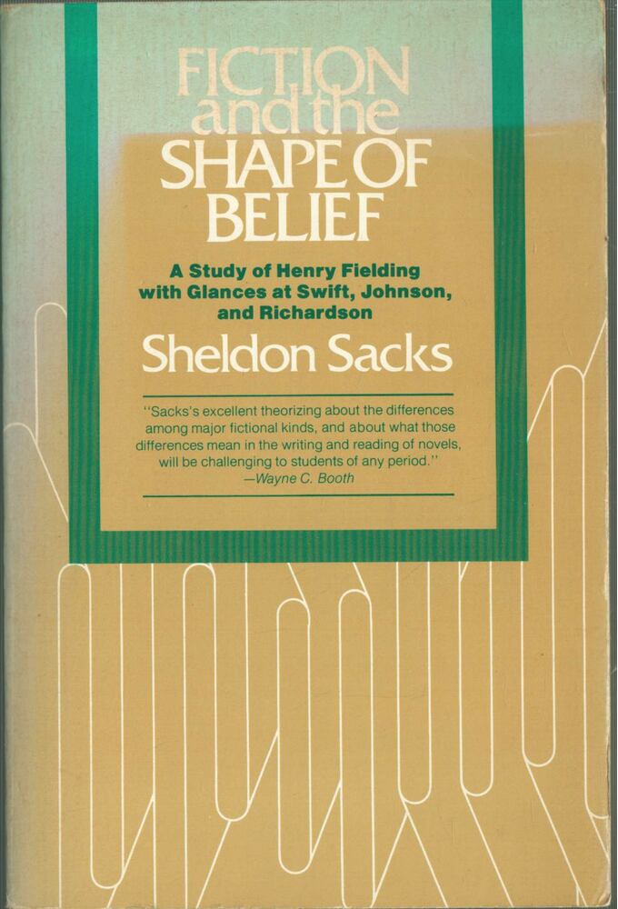 Sheldon Sacks - Fiction and the Shape of Belief [antikvár]