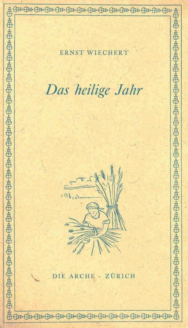 WIECHERT, ERNST - Das heilige Jahr [antikvár]