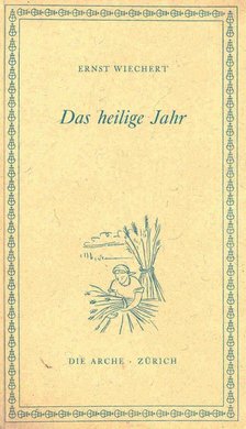 WIECHERT, ERNST - Das heilige Jahr [antikvár]