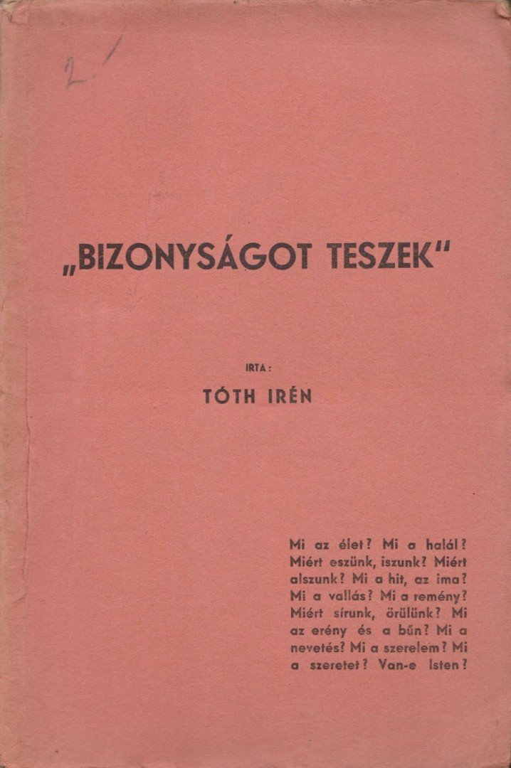 Tóth Irén - "Bizonyságot teszek" [antikvár]