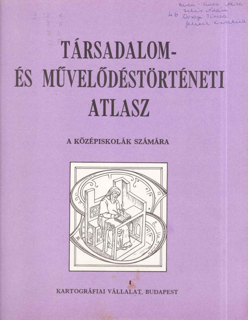 PAPP-VÁRY ÁRPÁD - Társadalom- és művelődéstörténeti atlasz [antikvár]