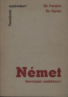 Siptár Ernő, Vargha Károly - Német társalgási zsebkönyv [antikvár]