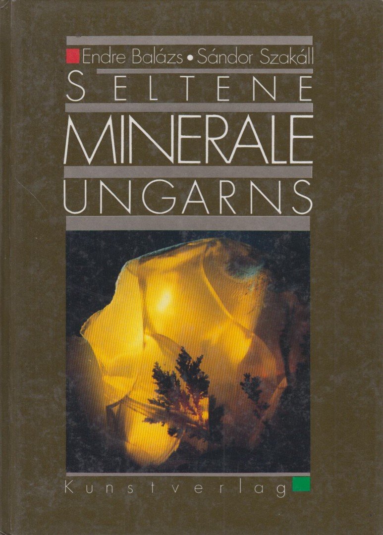 Szakáll Sándor, Balázs Endre - Seltene Minerale Ungarns [antikvár]