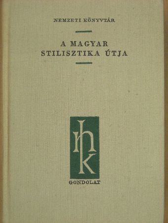 Kulcsár Endre - A magyar stilisztika útja [antikvár]