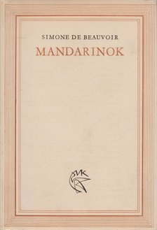 BEAUVOIR, SIMONE DE - Mandarinok [antikvár]