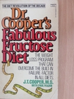 J. T. Cooper, M.D. - Dr. Cooper's Fabulous Fructose Diet [antikvár]
