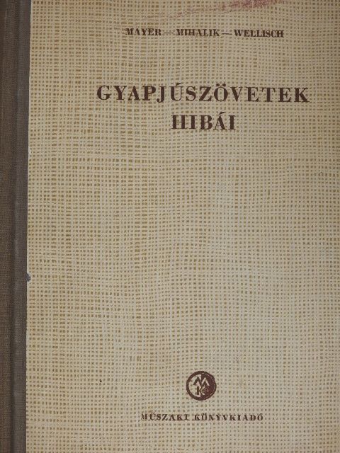 Mayer István - Gyapjúszövetek hibái [antikvár]
