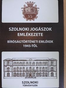 Dr. Bathó Károly - Szolnoki jogászok emlékezete [antikvár]
