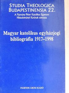 Magyar katolikus egyházjogi bibliográfia 1917-1998 [antikvár]