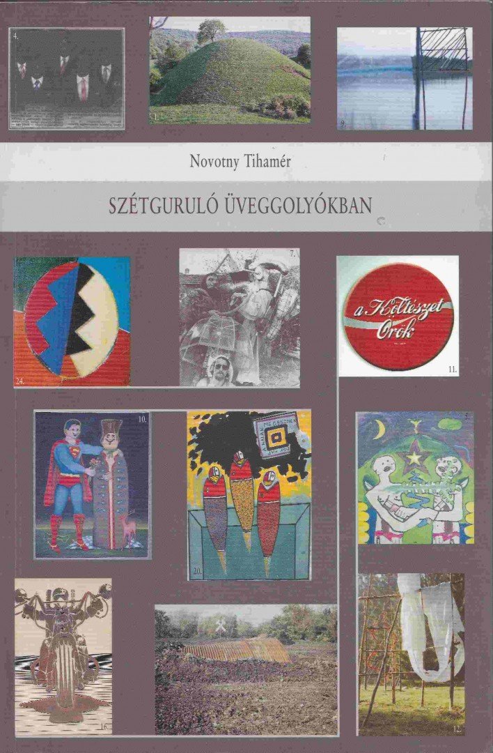 NOVOTNY TIHAMÉR - Szétguruló üveggolyókban [antikvár]