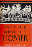 Mireaux, Émile - Daily Life in the Time of Homer [antikvár]