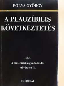 Pólya György - A plauzíbilis következtetés [antikvár]