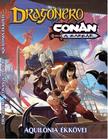 LUCA ENOCH - STEFANO VIETTI - Aquilonia ékkövei - Dragonero Conan