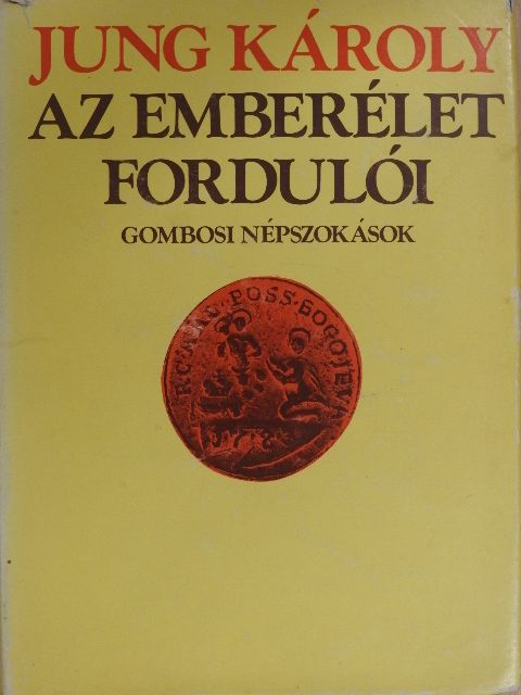 Jung Károly - Az emberélet fordulói [antikvár]