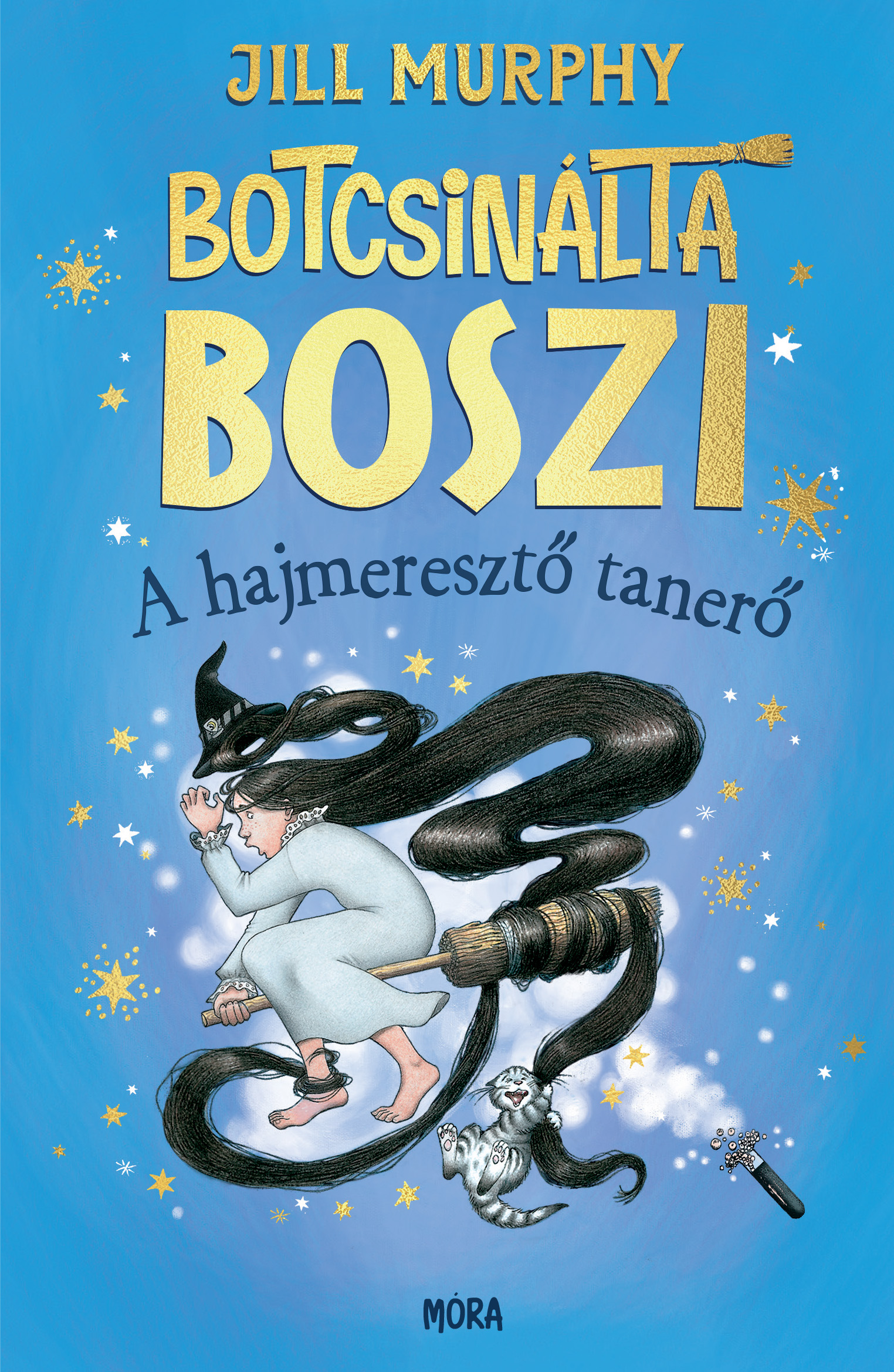 Jill Murphy - Botcsinálta boszi - A hajmeresztő tanerő