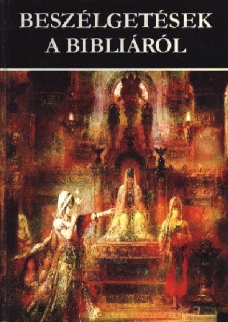Rapcsányi László - Beszélgetések a Bibliáról [antikvár]