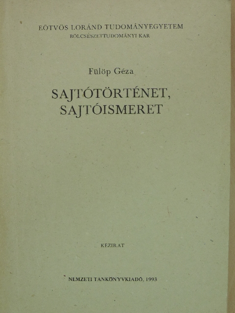 Fülöp Géza - Sajtótörténet, sajtóismeret [antikvár]