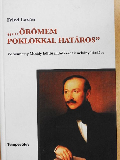 Fried István - "...örömem poklokkal határos" [antikvár]